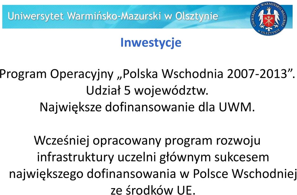 Największe dofinansowanie dla UWM.