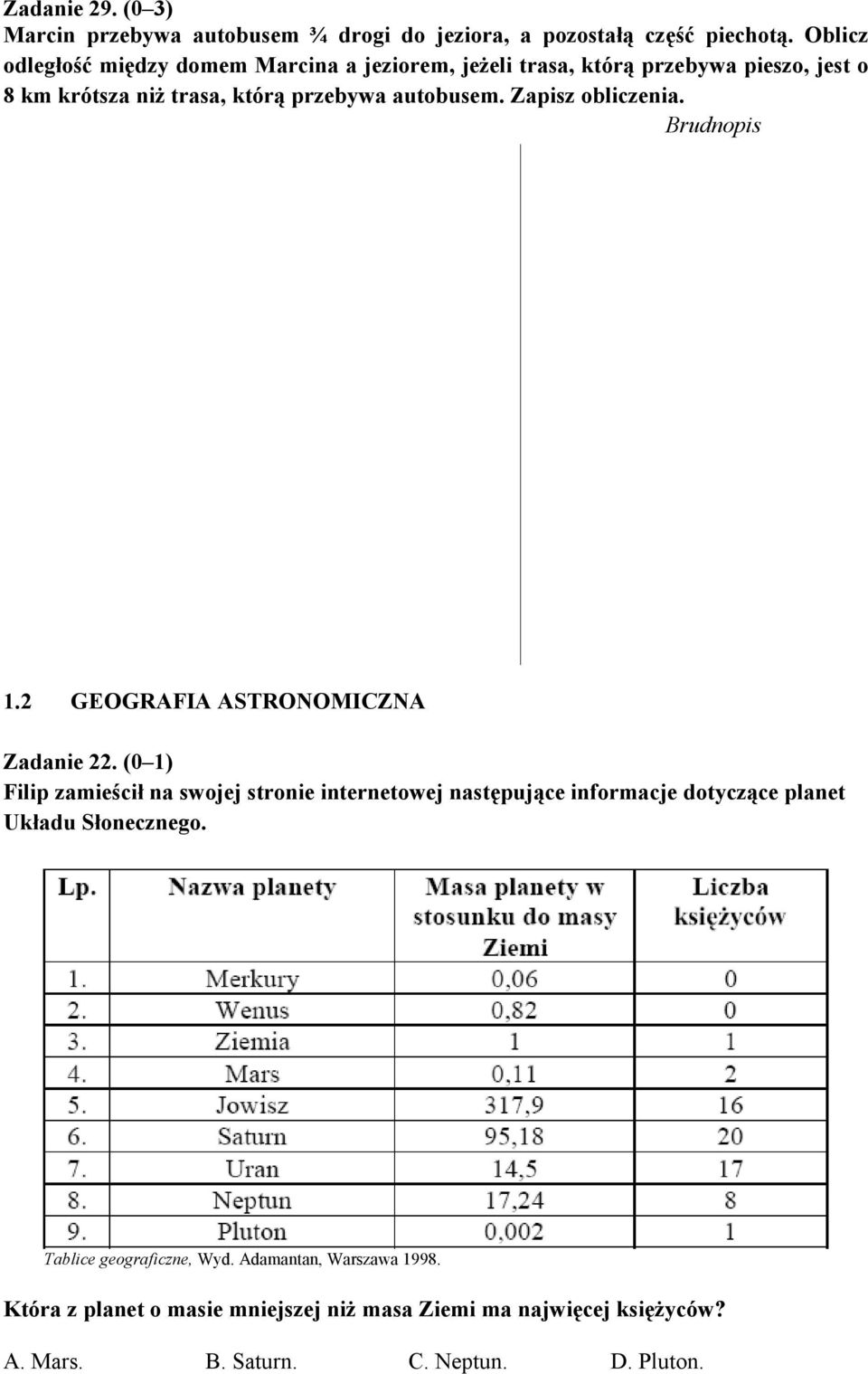 Zapisz obliczenia. Brudnopis 1.2 GEOGRAFIA ASTRONOMICZNA Zadanie 22.