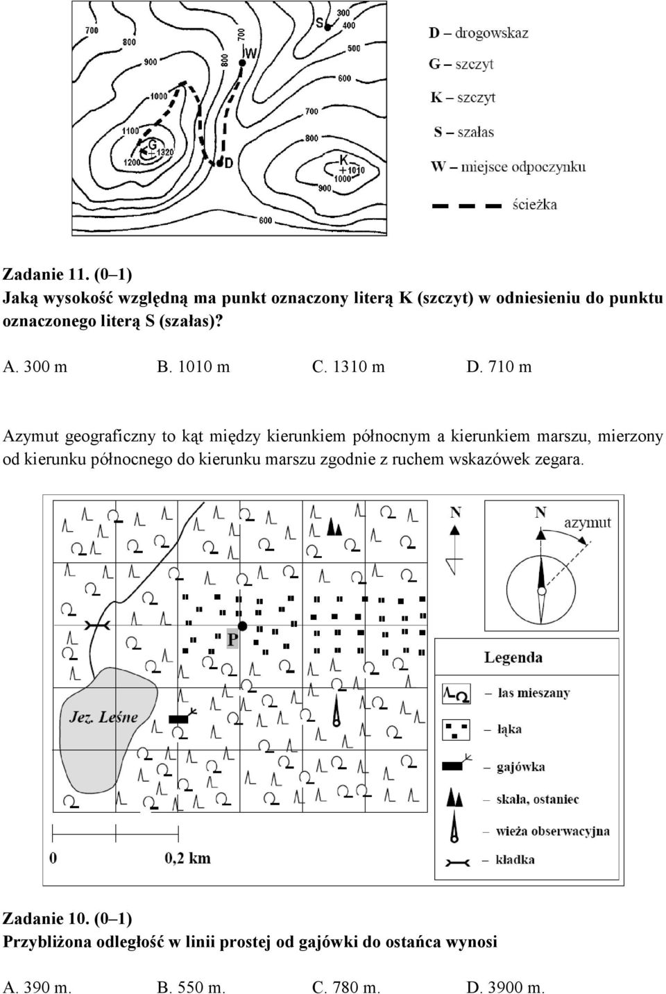 (szałas)? A. 300 m B. 1010 m C. 1310 m D.