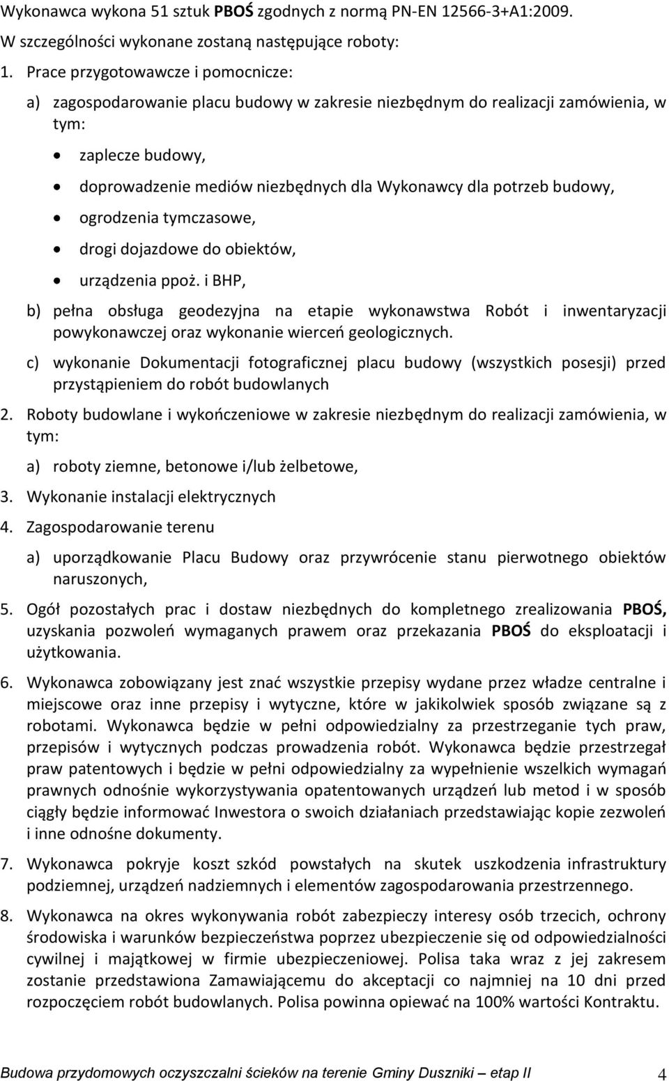 budowy, ogrodzenia tymczasowe, drogi dojazdowe do obiektów, urządzenia ppoż.