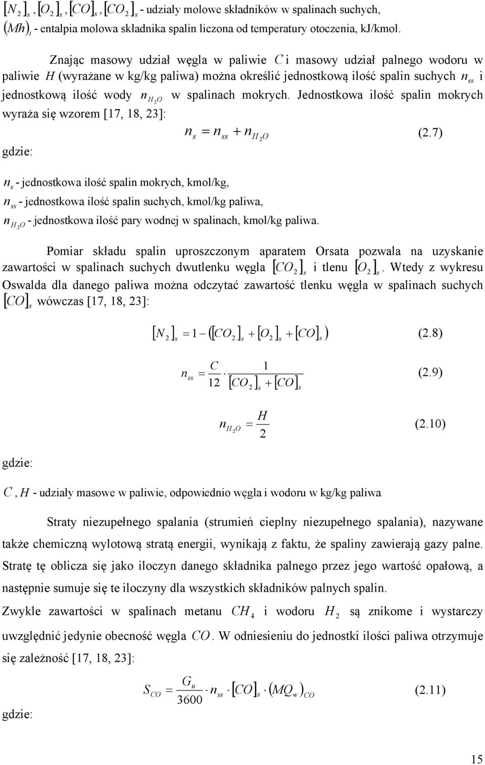 mokrych. Jednostkowa ilość spalin mokrych nh O wyraża się wzorem [17, 18, 3]: gdzie: n s n n (.