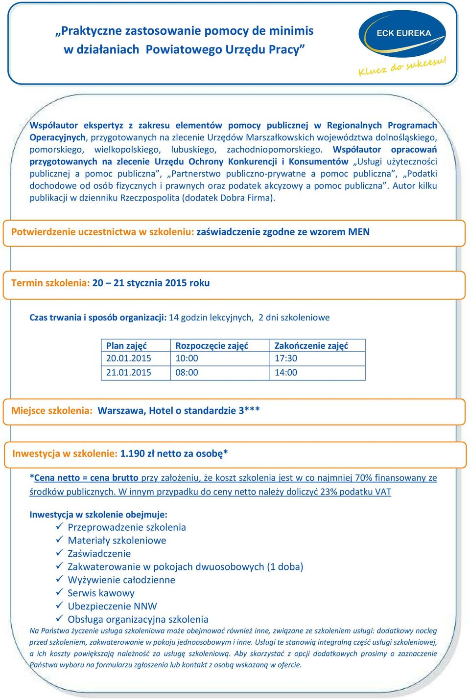 Współautor opracowań przygotowanych na zlecenie Urzędu Ochrony Konkurencji i Konsumentów Usługi użyteczności publicznej a pomoc publiczna, Partnerstwo publiczno-prywatne a pomoc publiczna, Podatki