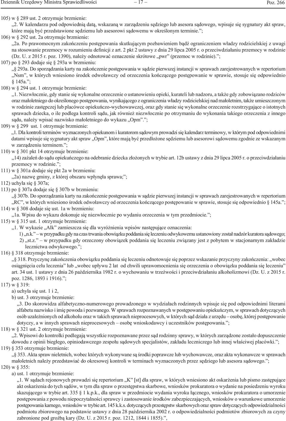 terminie. ; 106) w 292 ust. 2a otrzymuje brzmienie: 2a.
