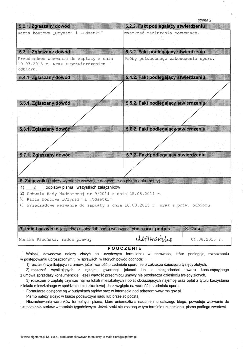 w sprawach, w kt6rych pow6d dochodzi: 1) roszczen wynikajacych z um6w, jezeli wartosc przedmiotu sporu nie przekracza dziesieciu tysiecy z/otych, 2) roszczen wynikejacych z rekojrni, gwarancji