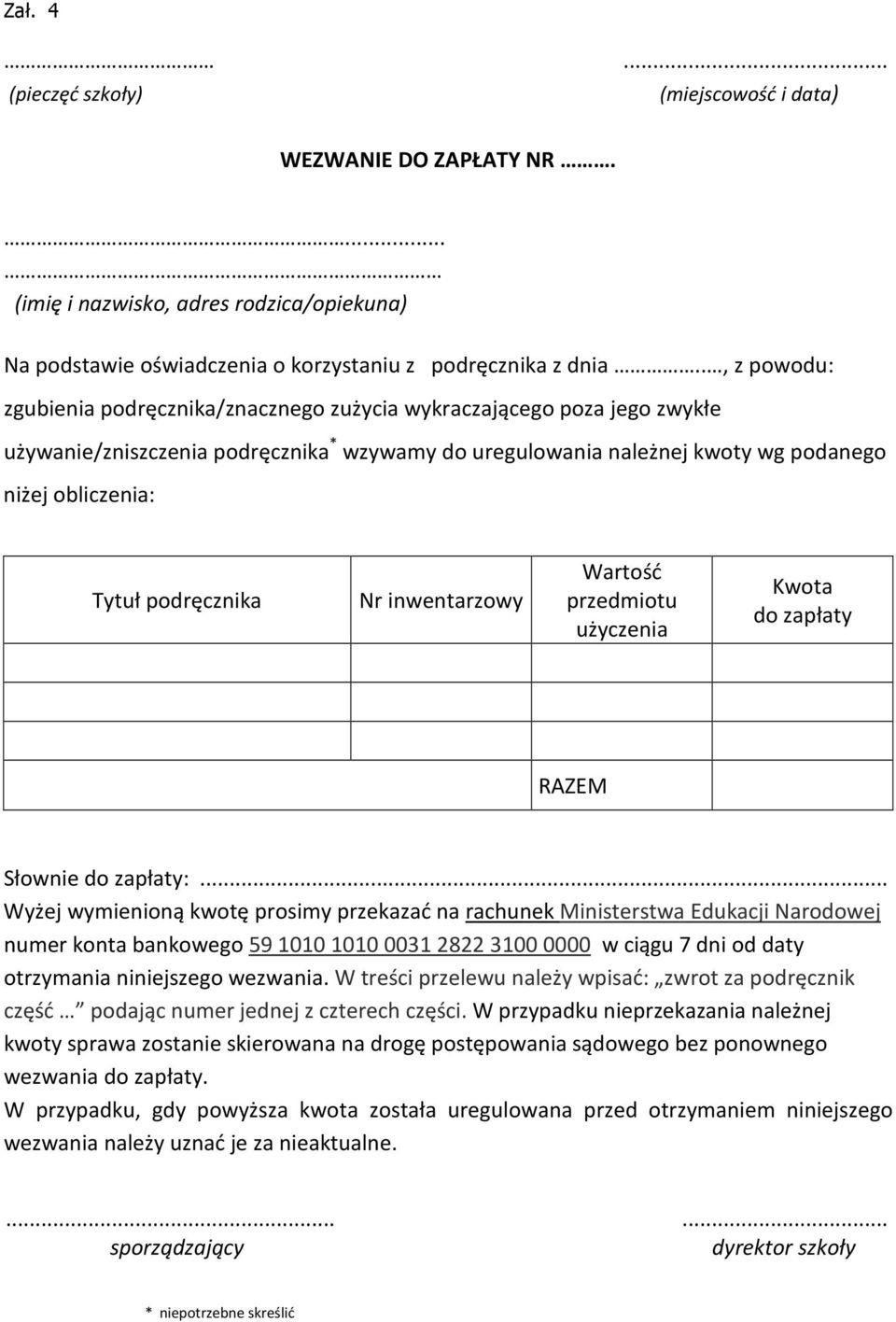 podręcznika Nr inwentarzowy Wartość przedmiotu użyczenia Kwota do zapłaty RAZEM Słownie do zapłaty:.