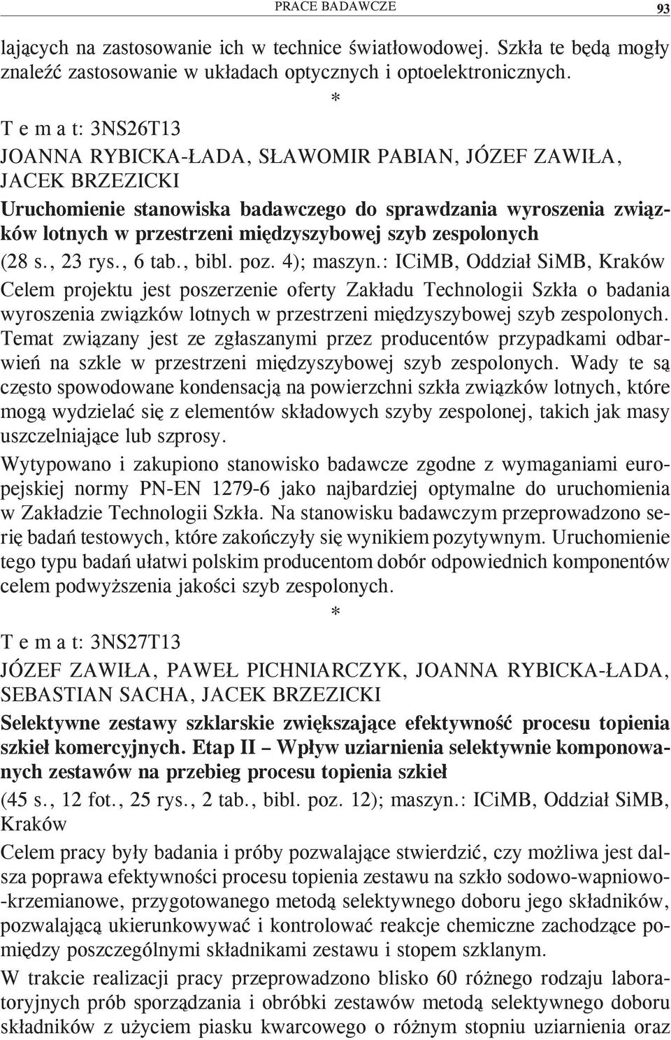 zespolonych (28 s., 23 rys., 6 tab., bibl. poz. 4); maszyn.