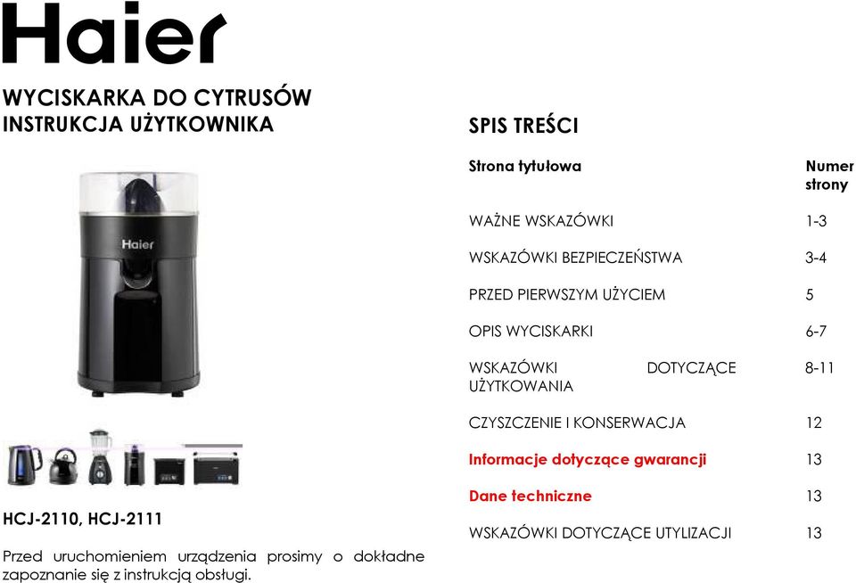 8-11 CZYSZCZENIE I KONSERWACJA 12 Informacje dotyczące gwarancji 13 HCJ-2110, HCJ-2111 Przed uruchomieniem