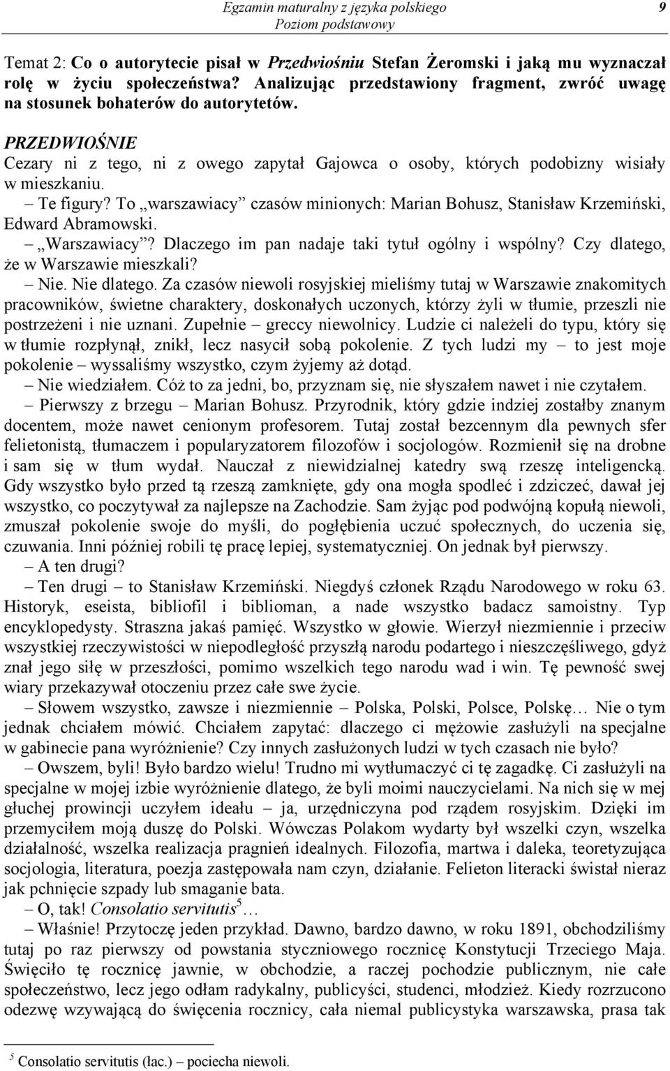 Te figury? To warszawiacy czasów minionych: Marian Bohusz, Stanisław Krzemiński, Edward Abramowski. Warszawiacy? Dlaczego im pan nadaje taki tytuł ogólny i wspólny?