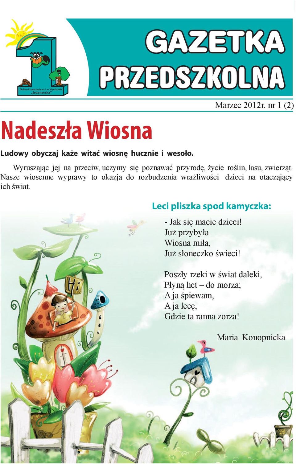 Nasze wiosenne wyprawy to okazja do rozbudzenia wrażliwości dzieci na otaczający ich świat.