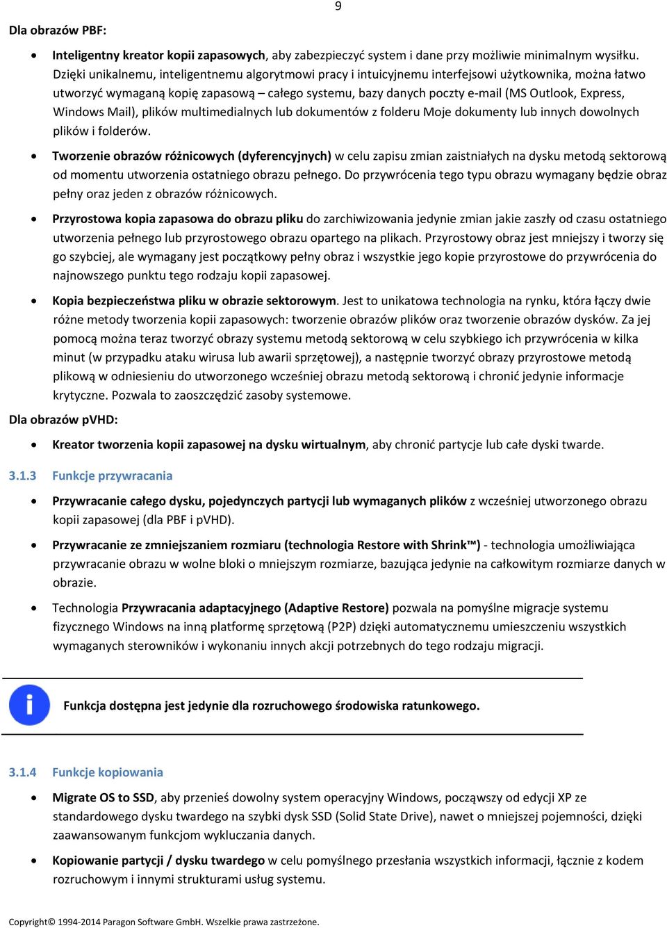 Express, Windows Mail), plików multimedialnych lub dokumentów z folderu Moje dokumenty lub innych dowolnych plików i folderów.