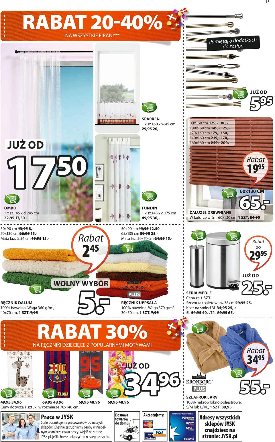 245 cm 22, 17,50 FUNDIN 1 x sz.145 x d.175 cm 49, 30,- 50x90 cm 13, 8,70x130 cm 26, 15,Mata łaz. śr.56 cm 19, 15,- 50x90 cm 19, 12,50 65x135 cm 39, 25,Mata łaz. 50x70 cm 24, 15,- 45 2 60x130 CM 65.