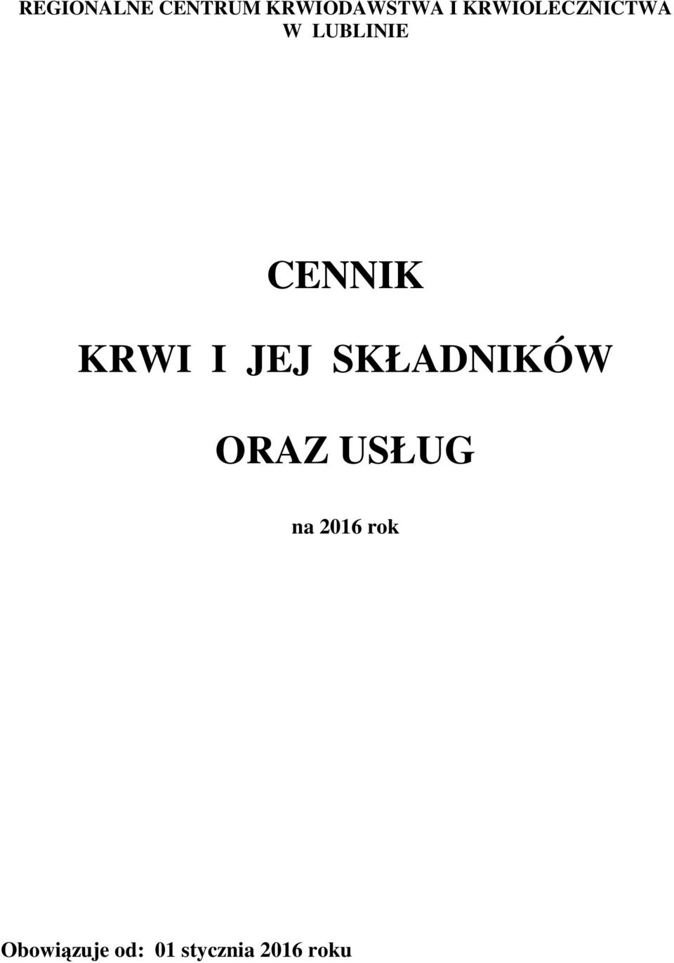 KRWI I JEJ SKŁADNIKÓW ORAZ USŁUG na