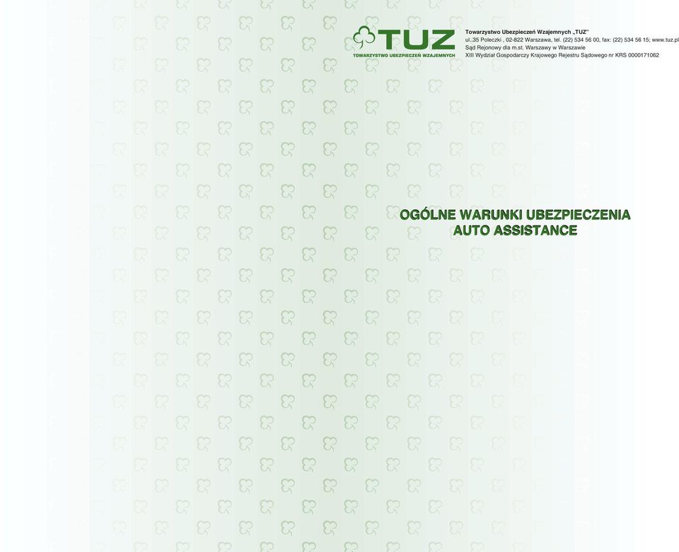 (22) 534 56 00, fax: (22) 534 56 15; www.tuz.pl Sąd Rejonowy dla m.st.
