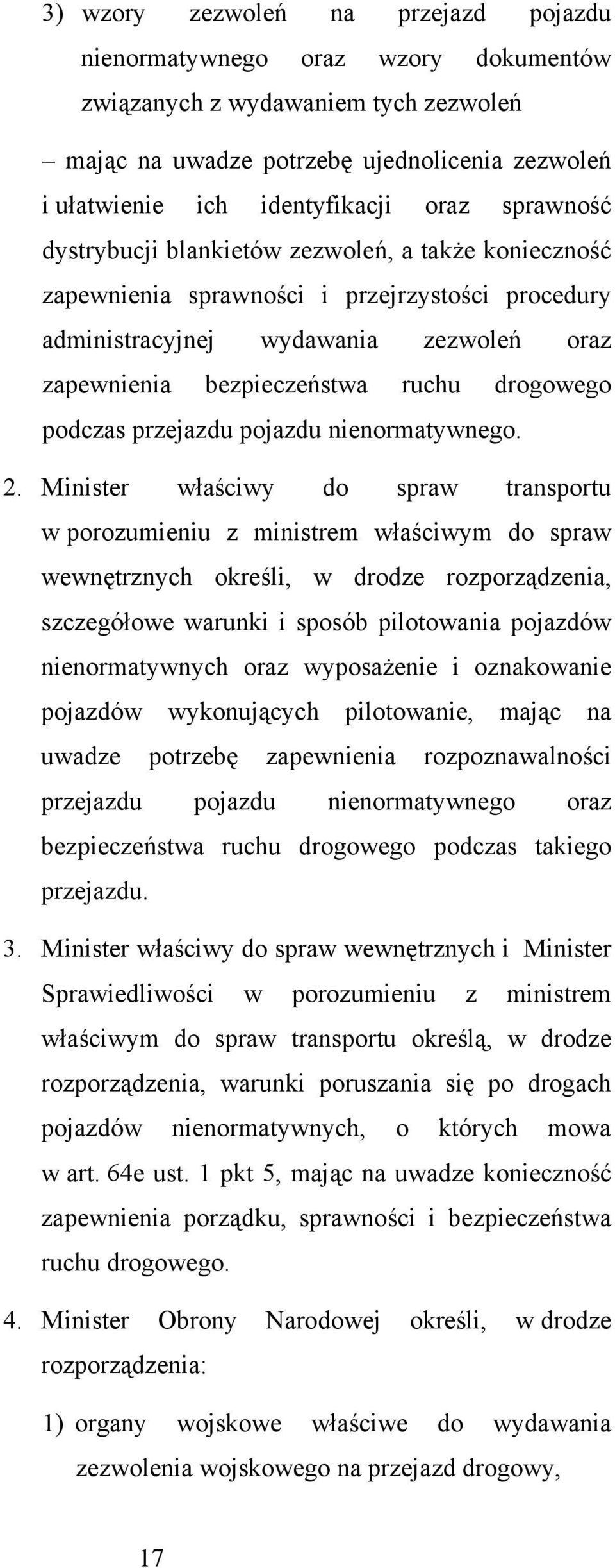 podczas przejazdu pojazdu nienormatywnego. 2.