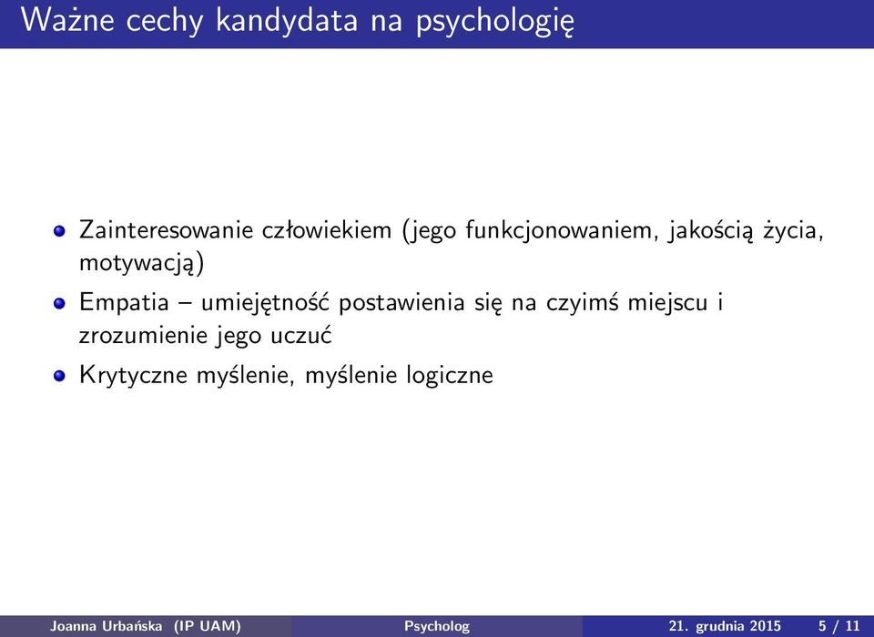 postawienia się na czyimś miejscu i zrozumienie jego uczuć Krytyczne