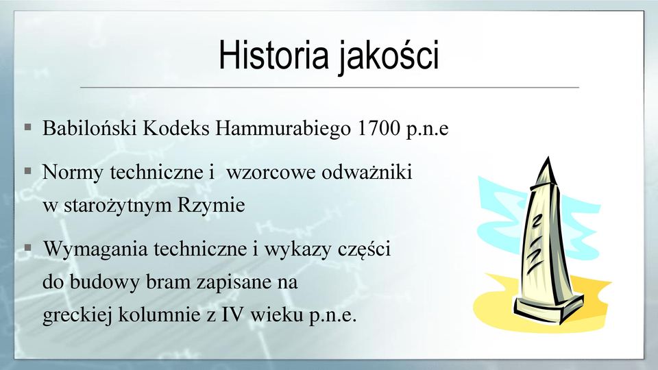 starożytnym Rzymie Wymagania techniczne i wykazy