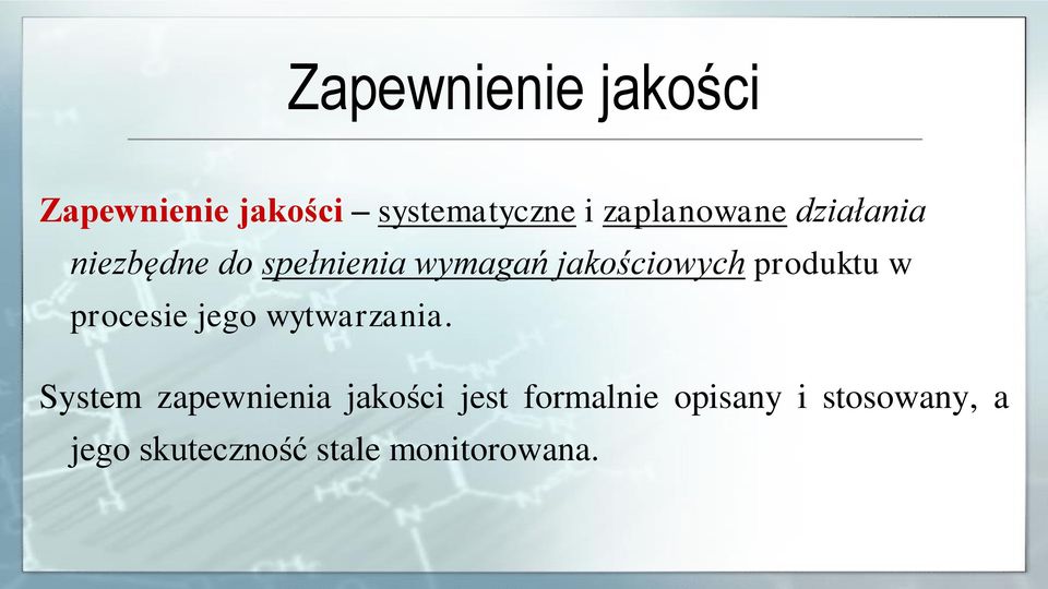 jakościowych produktu w procesie jego wytwarzania.