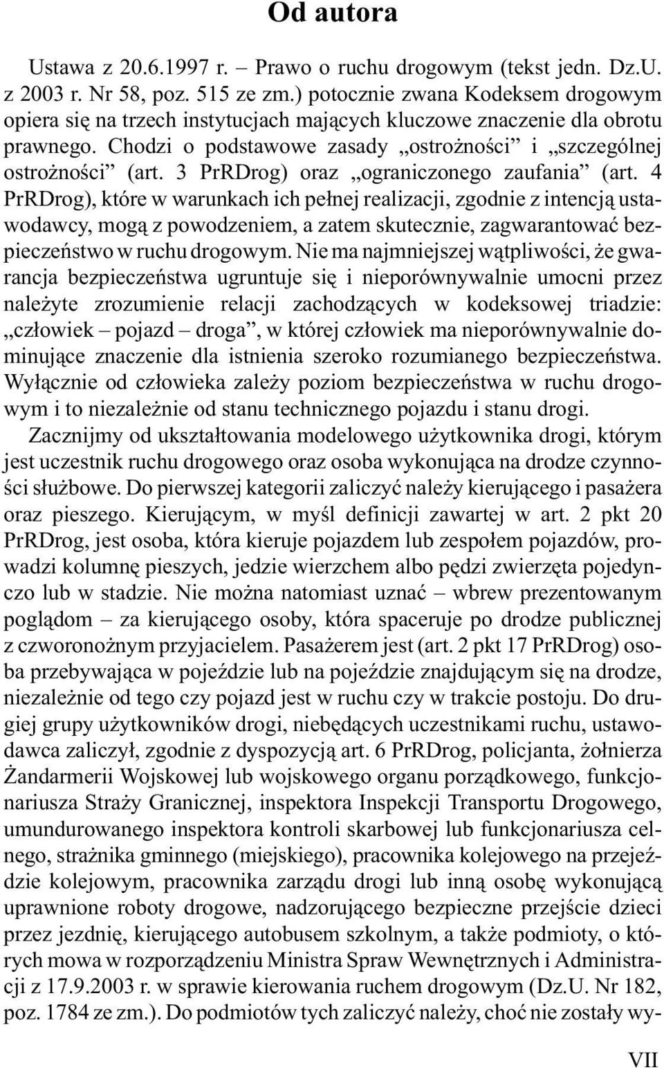3 PrRDrog) oraz ograniczonego zaufania (art.