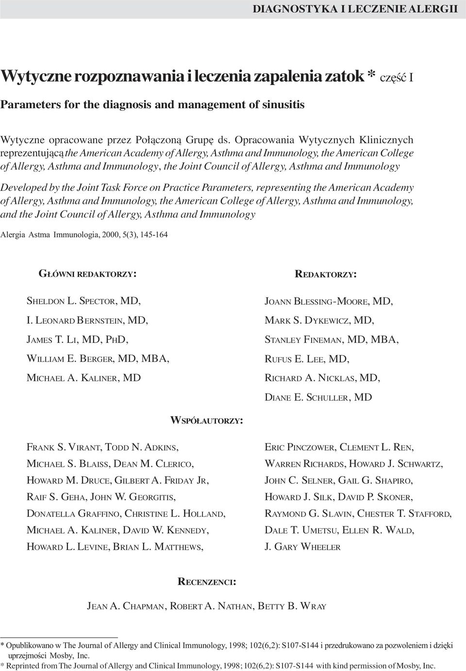 Opracowania Wytycznych Klinicznych reprezentuj¹c¹ the American Academy of Allergy, Asthma and Immunology, the American College of Allergy, Asthma and Immunology, the Joint Council of Allergy, Asthma