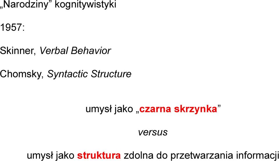 Structure umysł jako czarna skrzynka versus