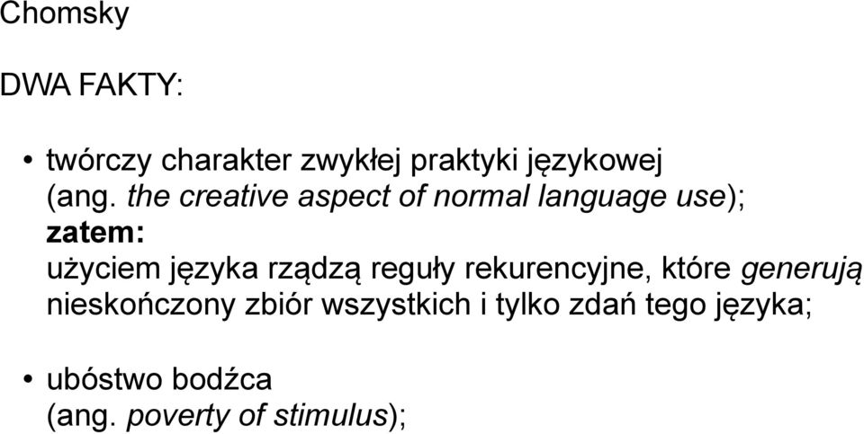 rządzą reguły rekurencyjne, które generują nieskończony zbiór