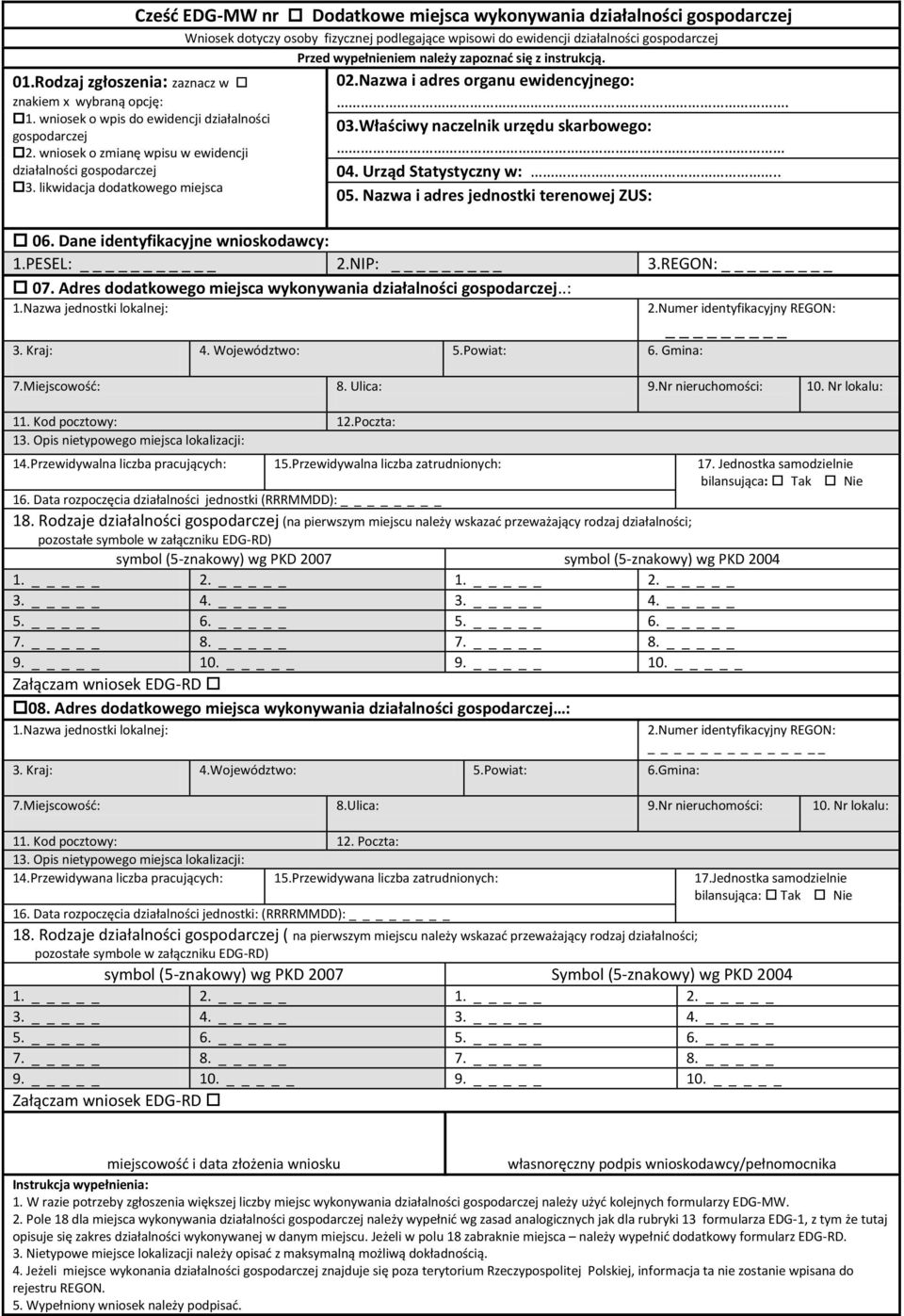 likwidacja dodatkowego miejsca 02.Nazwa i adres organu ewidencyjnego:. 03.Właściwy naczelnik urzędu skarbowego: 04. Urząd Statystyczny w:.. 05. Nazwa i adres jednostki terenowej ZUS: 06.