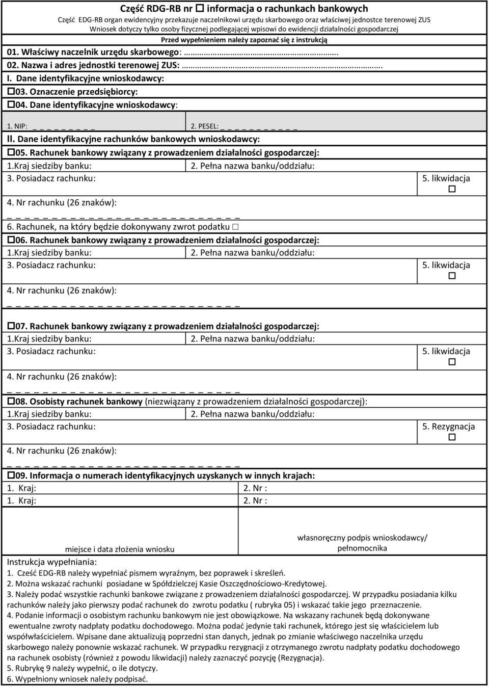 I. Dane identyfikacyjne wnioskodawcy: 03. Oznaczenie przedsiębiorcy: 04. Dane identyfikacyjne wnioskodawcy: 1. NIP: _ 2. PESEL: _ II. Dane identyfikacyjne rachunków bankowych wnioskodawcy: 05.