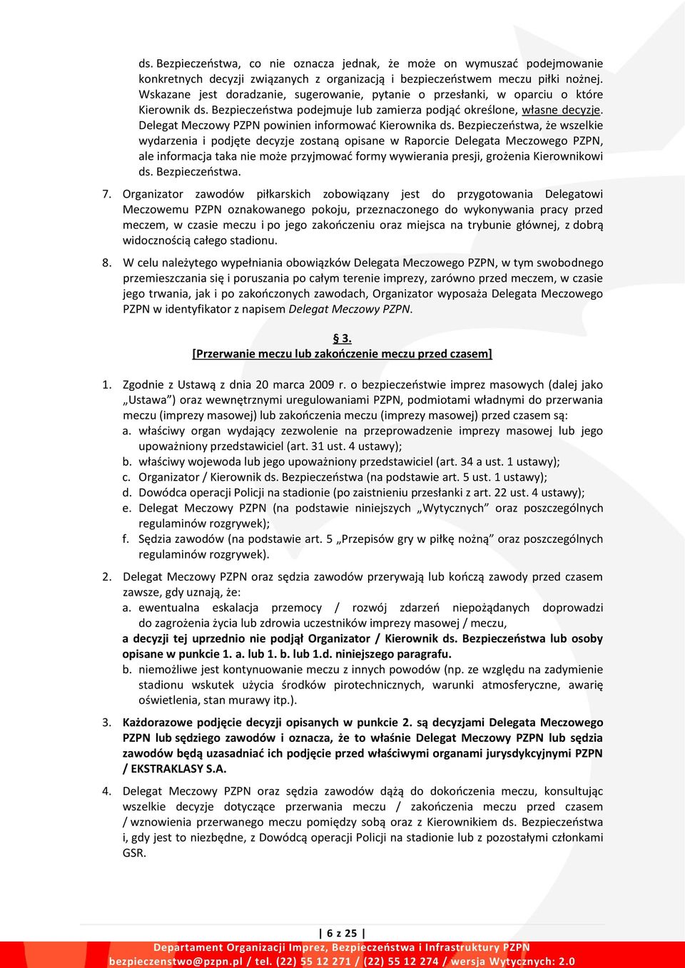Delegat Meczowy PZPN powinien informować Kierownika ds.