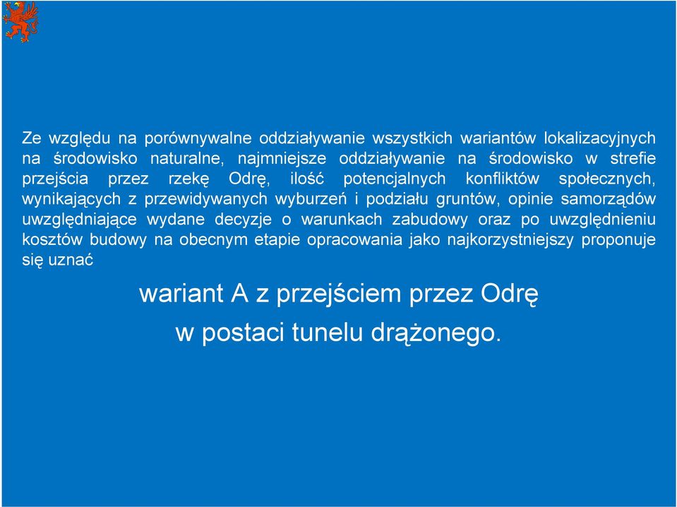 wyburzeń i podziału gruntów, opinie samorządów uwzględniające wydane decyzje o warunkach zabudowy oraz po uwzględnieniu kosztów