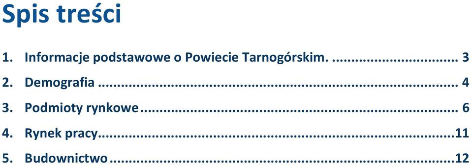 Tarnogórskim...3 2. Demografia...4 3.