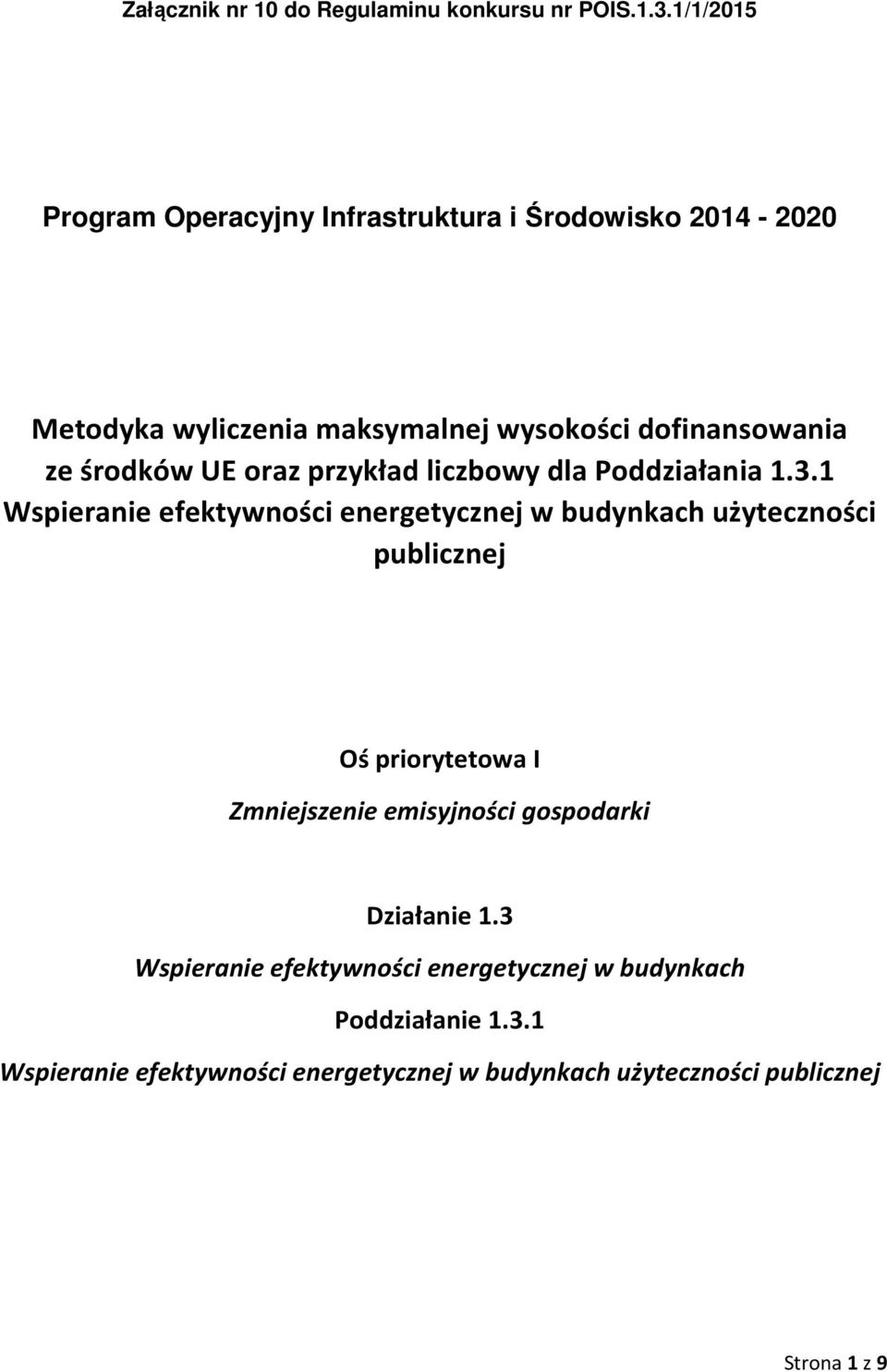środków UE oraz przykład liczbowy dla Poddziałania 1.3.