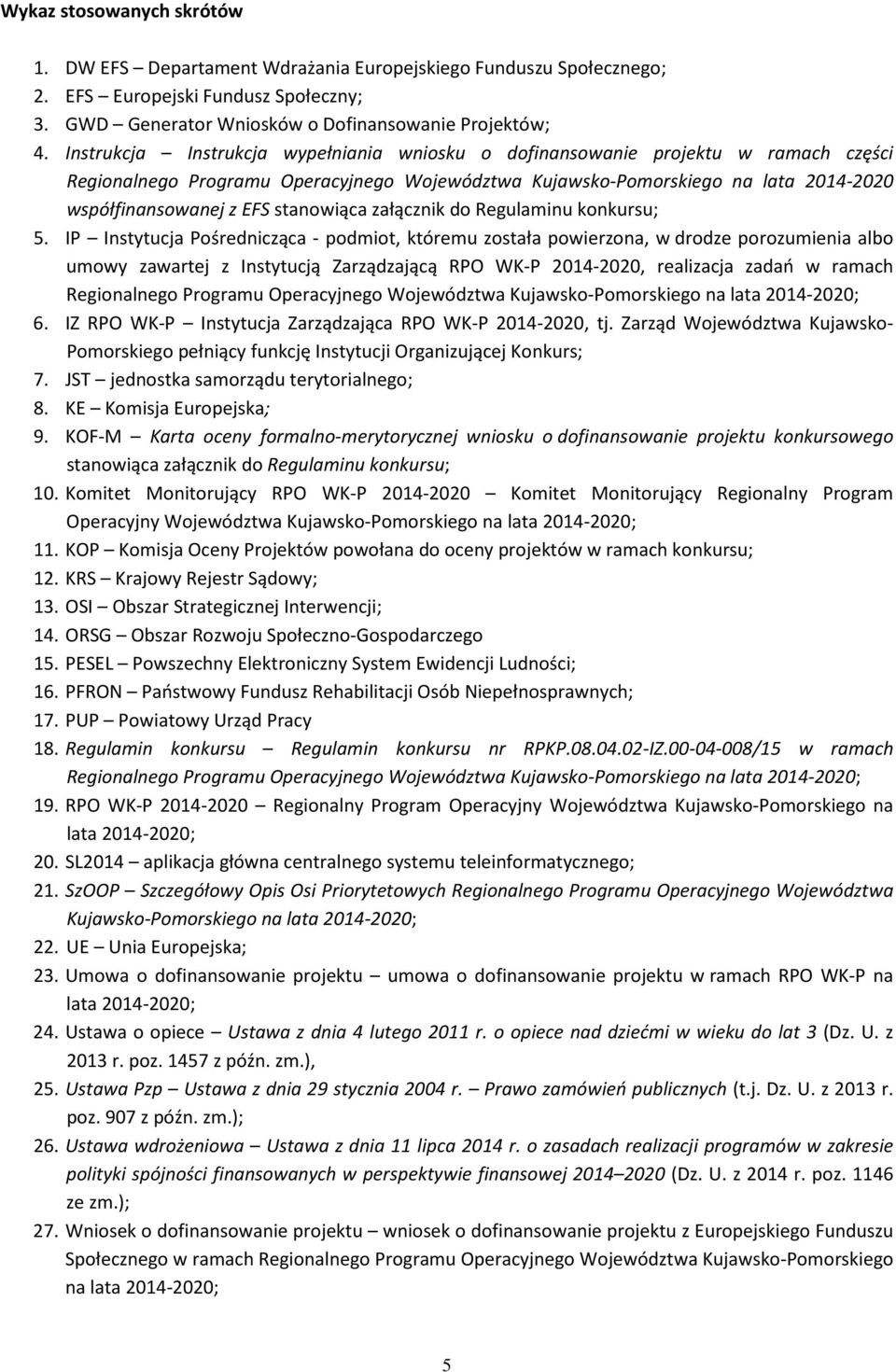 stanowiąca załącznik do Regulaminu konkursu; 5.