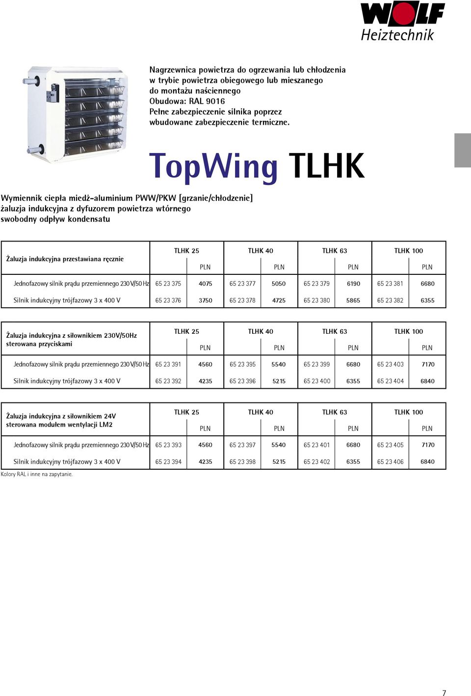 TopWing TLHK Wymiennik ciepła miedż-aluminium PWW/PKW [grzanie/chłodzenie] żaluzja indukcyjna z dyfuzorem powietrza wtórnego swobodny odpływ kondensatu Żaluzja indukcyjna przestawiana ręcznie TLHK 25