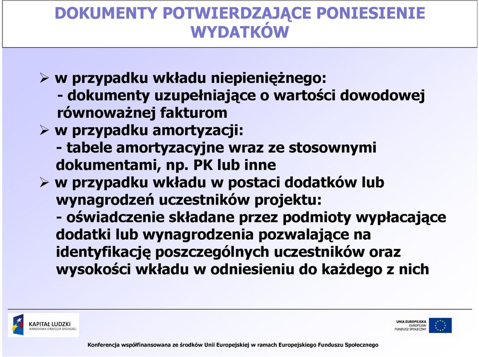 PK lub inne w przypadku wkładu w postaci dodatków lub wynagrodzeń uczestników projektu: - oświadczenie składane przez podmioty