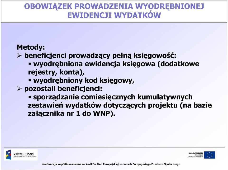 konta), wyodrębniony kod księgowy, pozostali beneficjenci: sporządzanie