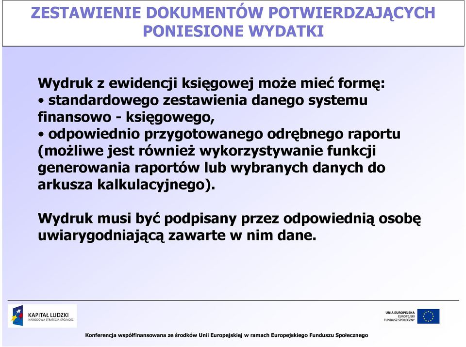 raportu (moŝliwe jest równieŝ wykorzystywanie funkcji generowania raportów lub wybranych danych do