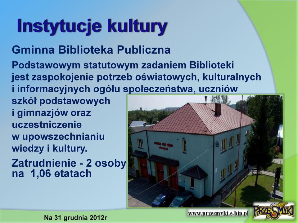 ogółu społeczeństwa, uczniów szkół podstawowych i gimnazjów oraz uczestniczenie w