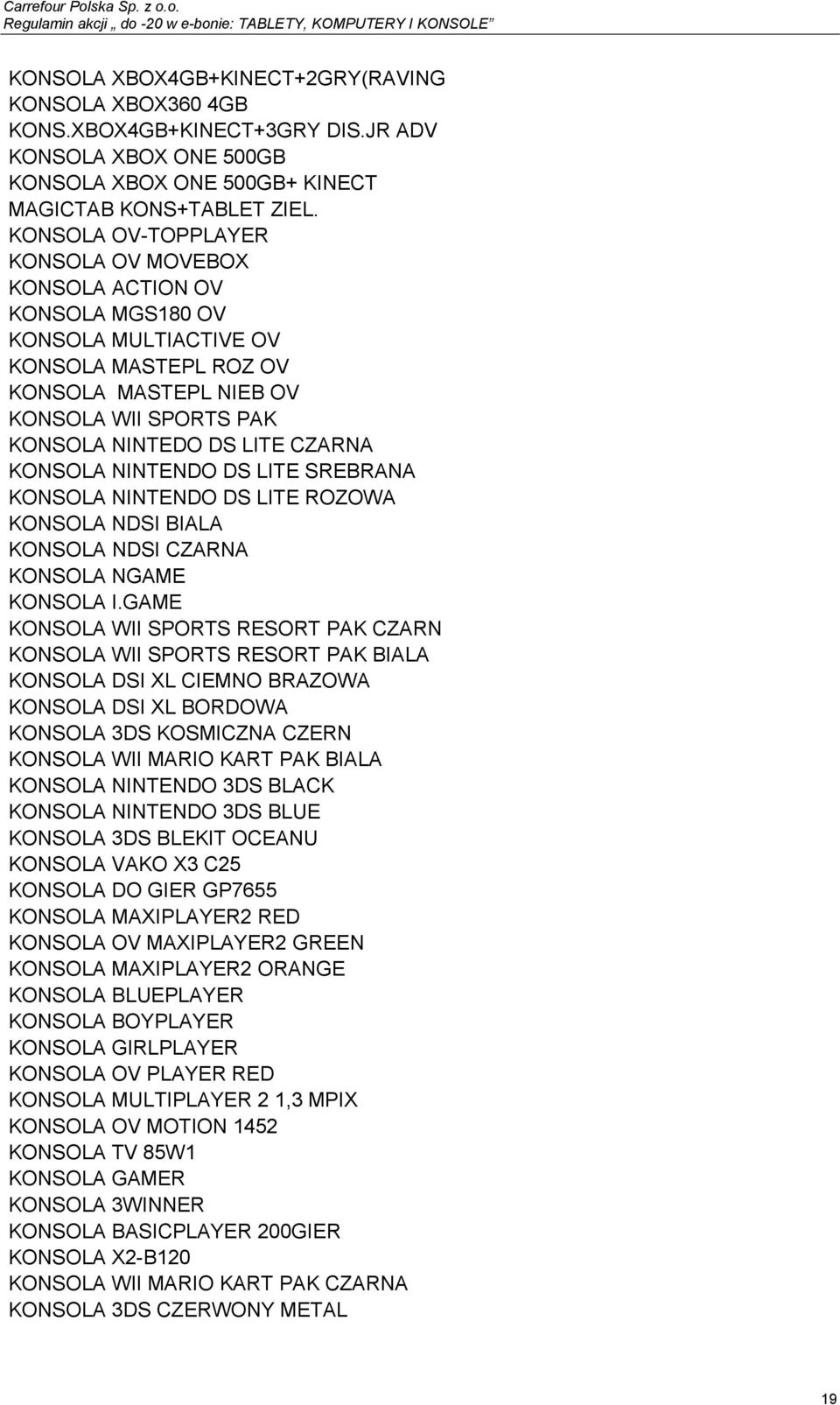 KONSOLA NINTENDO DS LITE SREBRANA KONSOLA NINTENDO DS LITE ROZOWA KONSOLA NDSI BIALA KONSOLA NDSI CZARNA KONSOLA NGAME KONSOLA I.