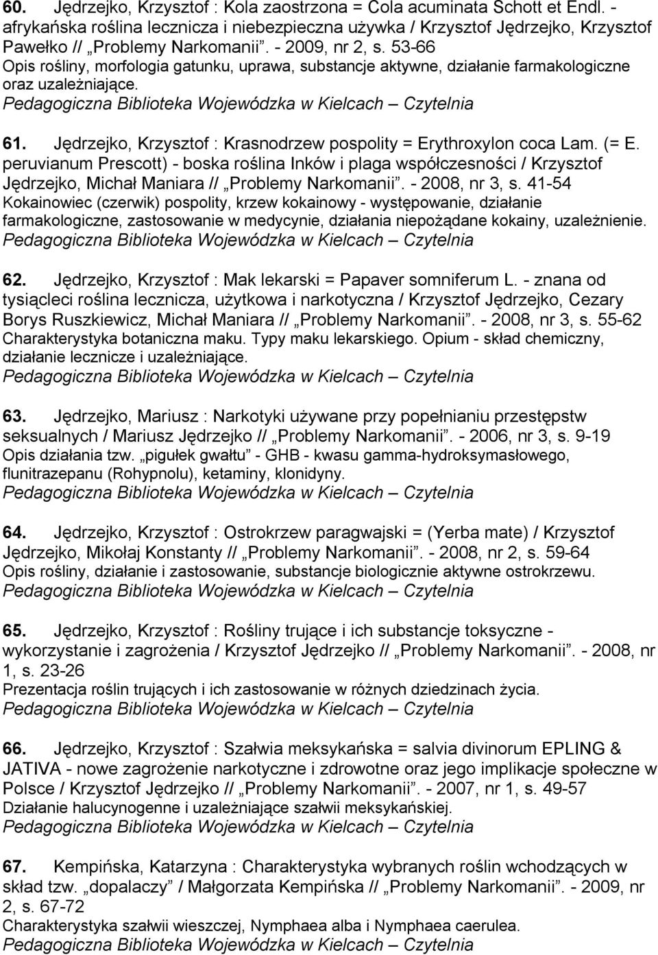 Jędrzejko, Krzysztof : Krasnodrzew pospolity = Erythroxylon coca Lam. (= E.