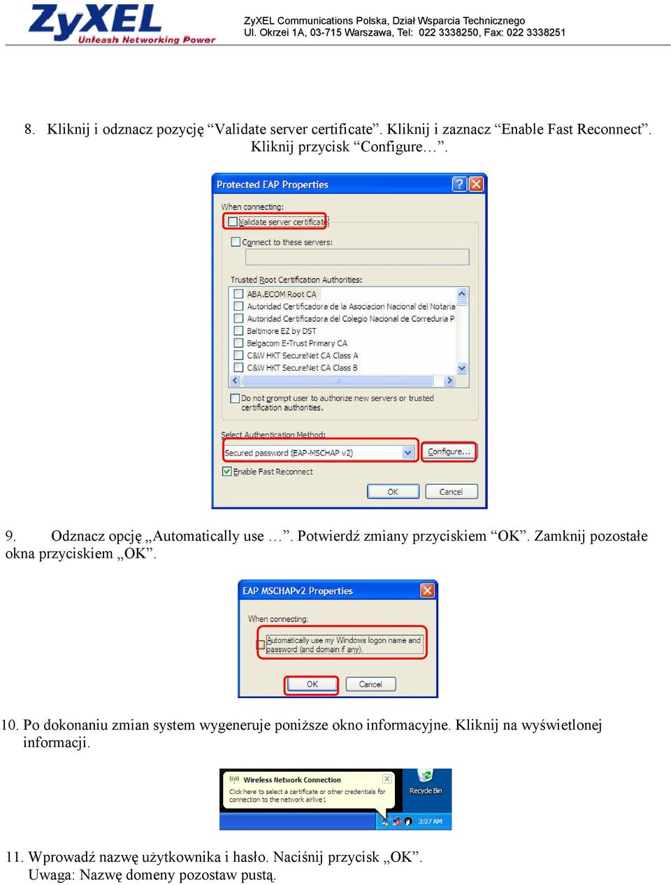 Zamknij pozostałe okna przyciskiem OK. 10. Po dokonaniu zmian system wygeneruje poniższe okno informacyjne.