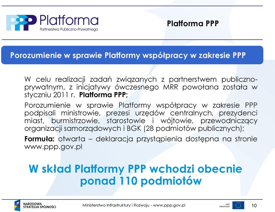 Platforma PPP; Porozumienie w sprawie Platformy współpracy w zakresie PPP podpisali ministrowie, prezesi urzędów centralnych, prezydenci miast,