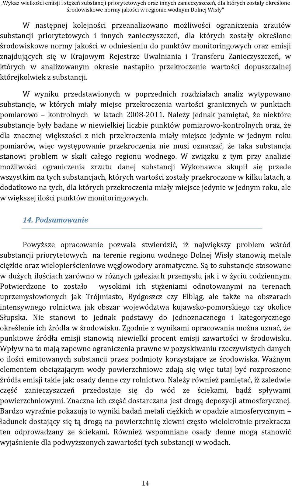 analizowanym okresie nastąpiło przekroczenie wartości dopuszczalnej którejkolwiek z substancji.