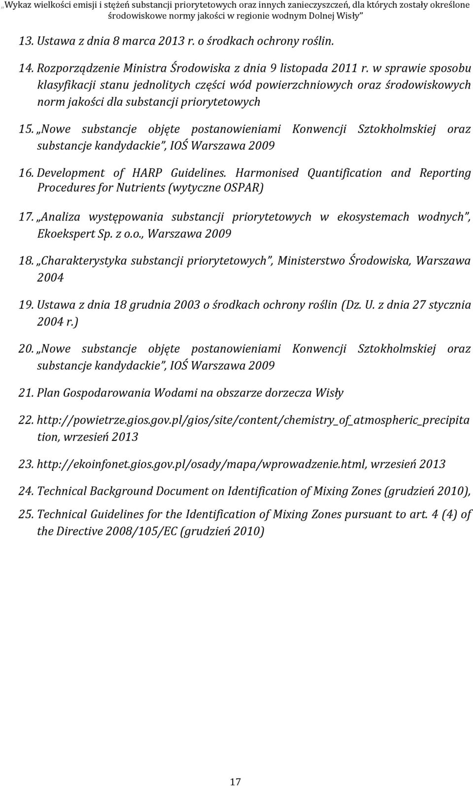 w sprawie sposobu klasyfikacji stanu jednolitych części wód powierzchniowych oraz środowiskowych norm jakości dla substancji priorytetowych 15.