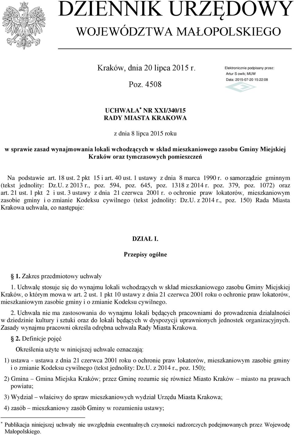 pomieszczeń Na podstawie art. 18 ust. 2 pkt 15 i art. 40 ust. 1 ustawy z dnia 8 marca 1990 r. o samorządzie gminnym (tekst jednolity: Dz.U. z 2013 r., poz. 594, poz. 645, poz. 1318 z 2014 r. poz. 379, poz.