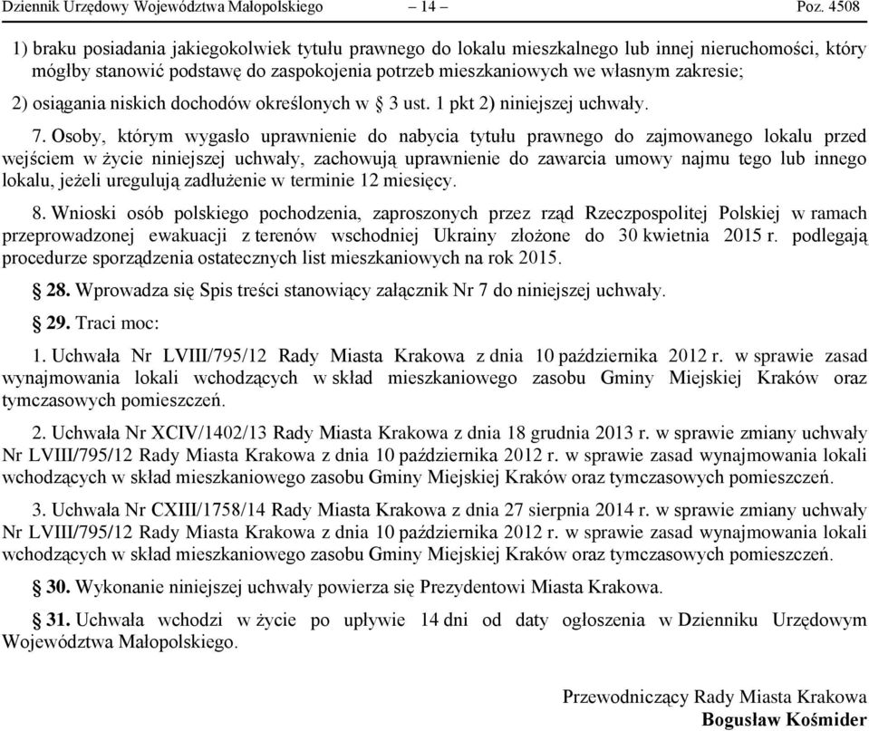 osiągania niskich dochodów określonych w 3 ust. 1 pkt 2) niniejszej uchwały. 7.