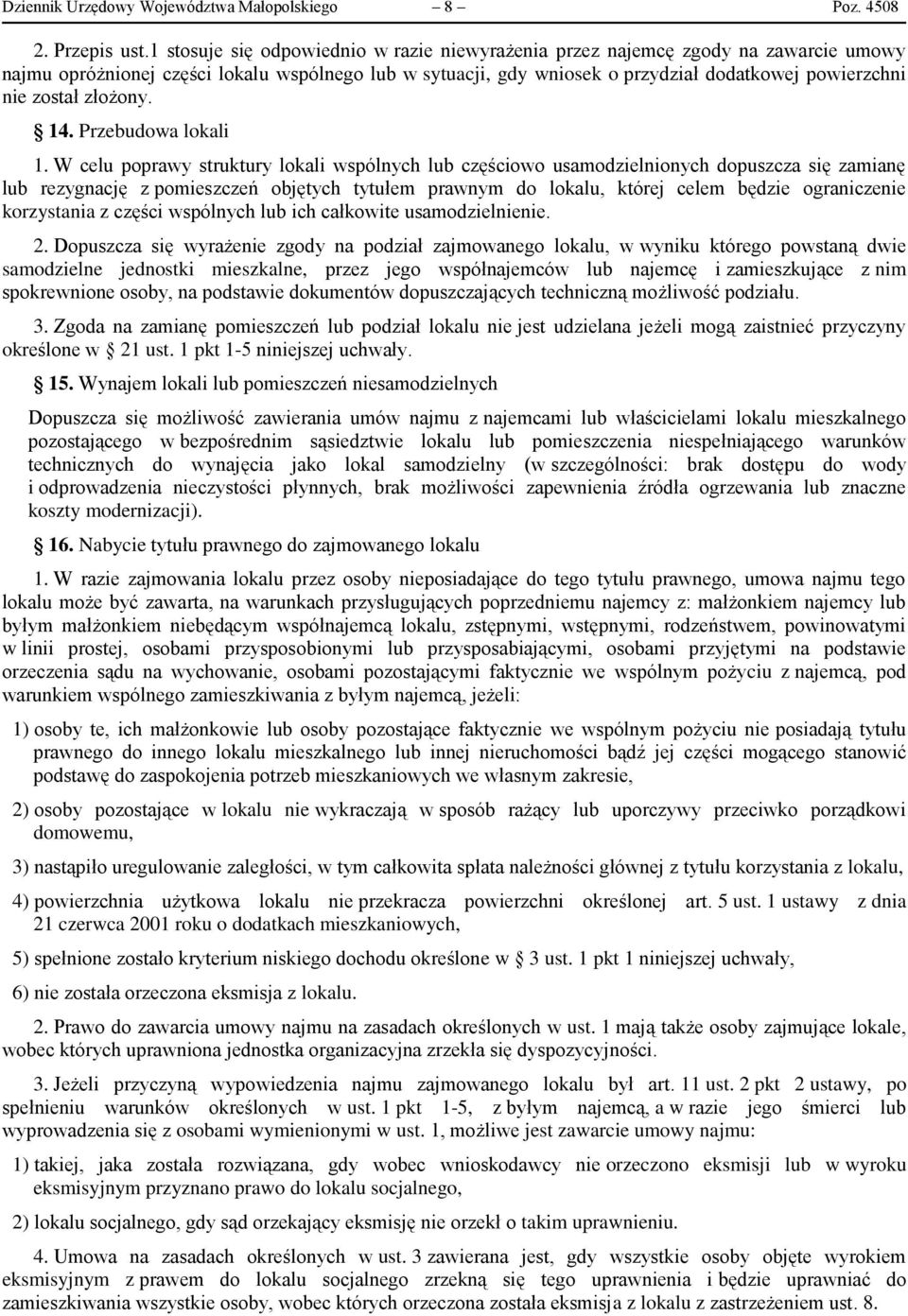 został złożony. 14. Przebudowa lokali 1.