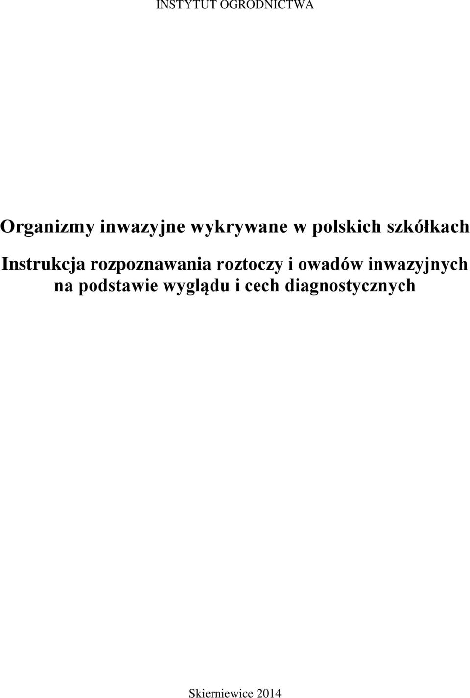 rozpoznawania roztoczy i owadów inwazyjnych na