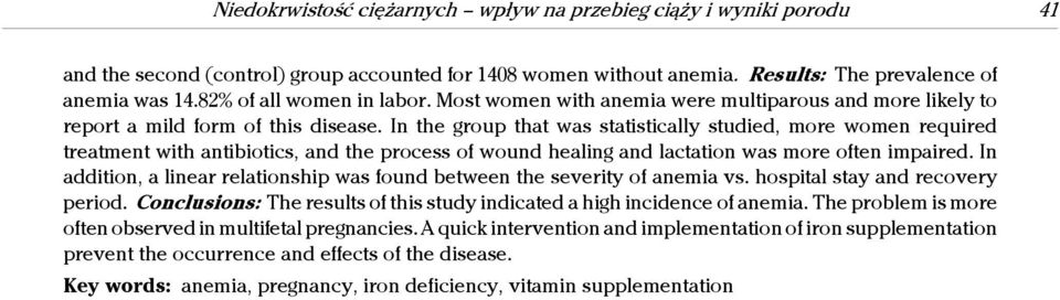 In the group that was statistically studied, more women required treatment with antibiotics, and the process of wound healing and lactation was more often impaired.
