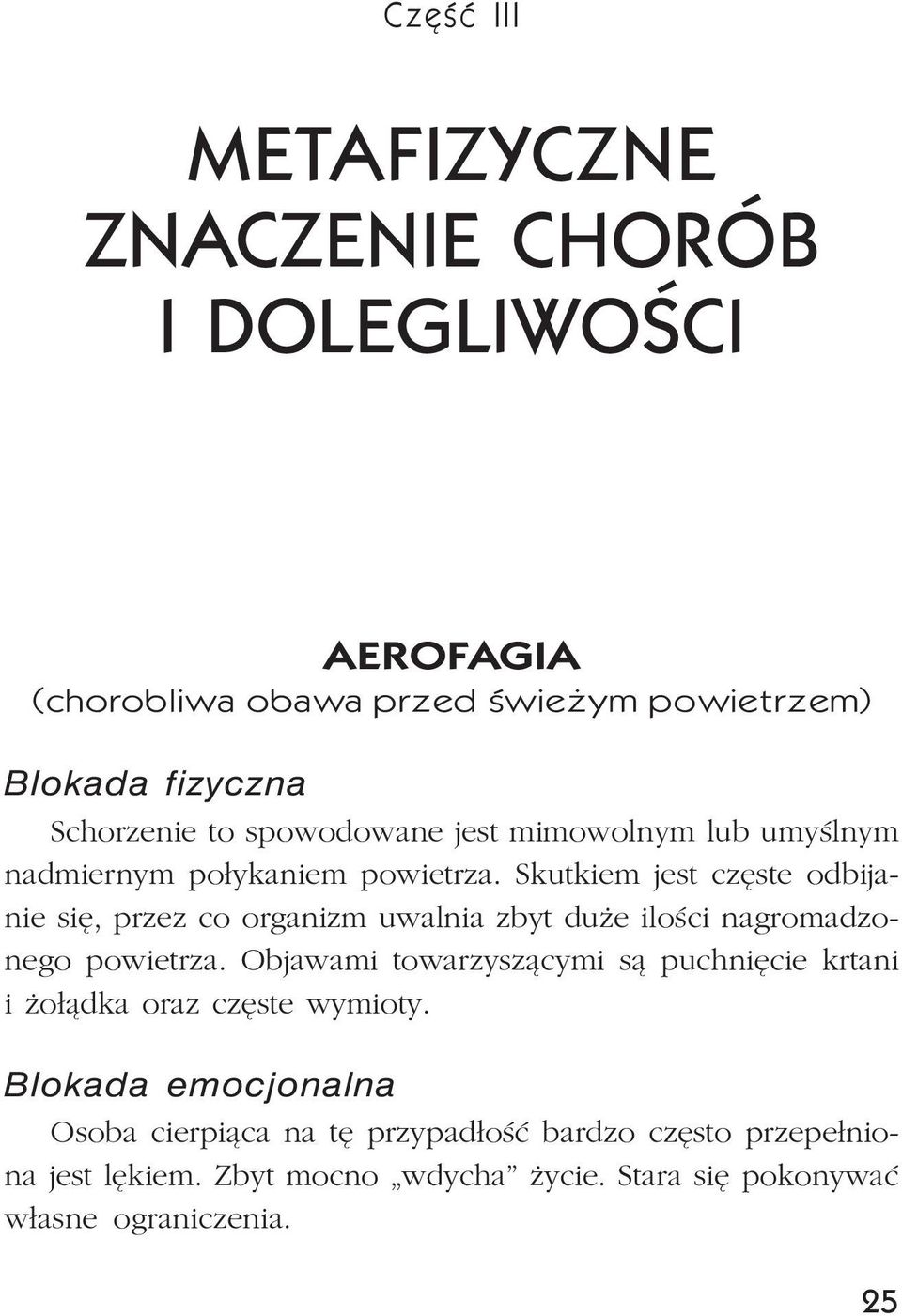 Skutkiem jest czêste odbijanie siê, przez co organizm uwalnia zbyt du e iloœci nagromadzonego powietrza.