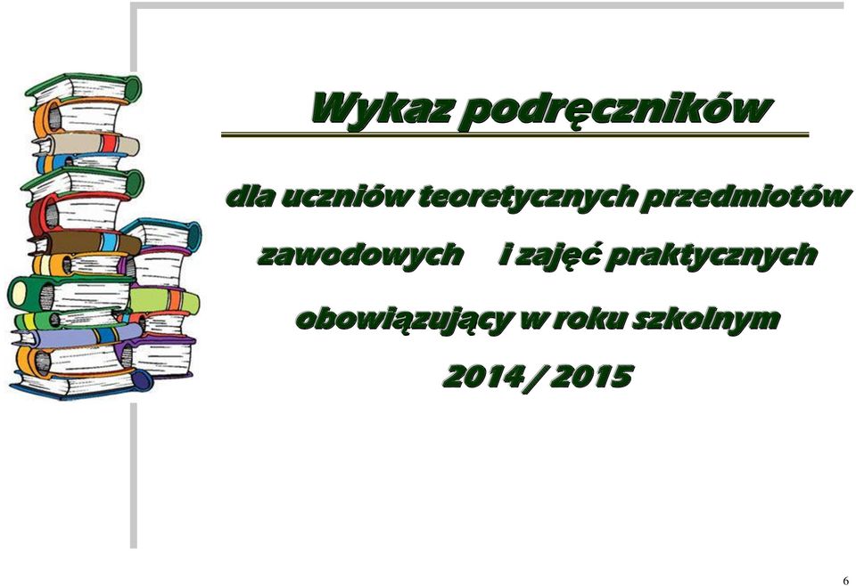 zawodowych i zajęć praktycznych